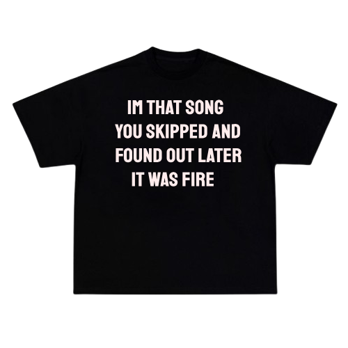 I'm that song T-shirt